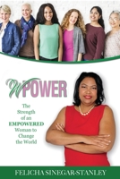 wPower: The Strength of an Empowered Woman to Change The World 108786626X Book Cover