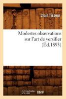 Modestes Observations Sur L'Art de Versifier (A0/00d.1893) 201275239X Book Cover