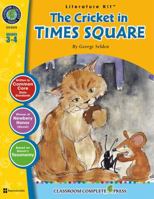 The Cricket in Times Square - Novel Study Guide Gr. 3-4 - Classroom Complete Press 1771670053 Book Cover