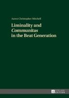 Liminality and «Communitas» in the Beat Generation 3631727690 Book Cover