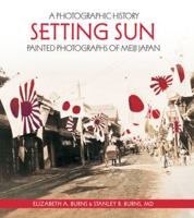 Setting Sun: Painted Photographs of Meiji Japan 1936002108 Book Cover