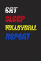 Eat Sleep volleyball  Repeat Notebook Fan Sport Gift: Lined Notebook / Journal Gift, 120 Pages, 6x9, Soft Cover, Matte Finish 1674677286 Book Cover