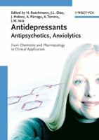 Antidepressants, Antipsychotics, Anxiolytics: From Chemistry and Pharmacology to Clinical Application 3527310584 Book Cover