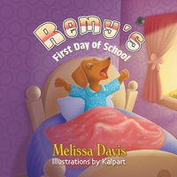Remy's First Day of School 1622124804 Book Cover