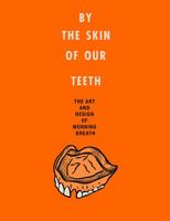 By the Skin of Our Teeth 0062348612 Book Cover