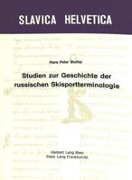 Studien Zur Geschichte Der Russischen Skisportterminologie 3261015349 Book Cover