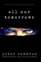 All Our Tomorrows 1515235424 Book Cover