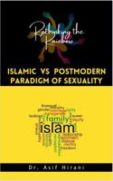 Islamic Vs Postmodern Paradigm Of Sexuality ... Rethinking the Rainbow 1733311424 Book Cover