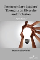 Postsecondary Leaders' Thoughts on Diversity and Inclusion: Now What? 1433196913 Book Cover