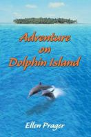 Adventure on Dolphin Island 0595357911 Book Cover