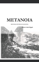Metanoia: Brev�sima historia de Arc�ngel B09BY3NWF1 Book Cover