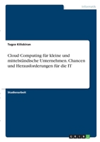 Cloud Computing f�r kleine und mittelst�ndische Unternehmen. Chancen und Herausforderungen f�r die IT 3346290735 Book Cover