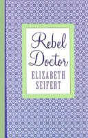 Rebel Doctor 0396075533 Book Cover