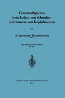 Gesetzmassigkeiten Beim Einbau Von Schrauben Insbesondere Von Kopfschrauben 3662427125 Book Cover