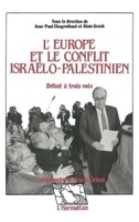 L'Europe et le conflit israélo-palestinien: Débat à trois voix (Comprendre Le Moyen-Orient) (French Edition) 2738404774 Book Cover