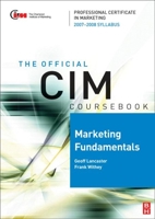 CIM Coursebook Marketing Fundamentals 07/08 (CIM Coursebook) 0750685468 Book Cover