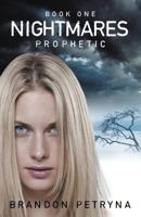 Prophetic (Nightmares, #1) 1475920172 Book Cover