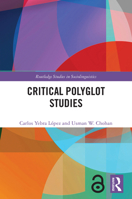 Critical Polyglot Studies (Routledge Studies in Sociolinguistics) 1032697741 Book Cover