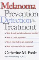 Melanoma: Prevention, Detection, and Treatment 0300073623 Book Cover