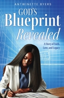 God's Blueprint Revealed: A Story of Faith, Love, and Legacy B0DZRJ1LHC Book Cover