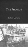 The Piraeus: From the Fifth to the First Century B.C. 0801420415 Book Cover