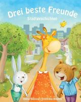 Drei beste Freunde: Stadtgeschichten 151947637X Book Cover