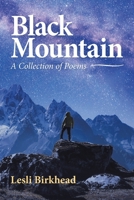 Black Mountain : A Collection of Poems 1982240946 Book Cover