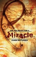 Are You Ready for a Miracle 0979207150 Book Cover