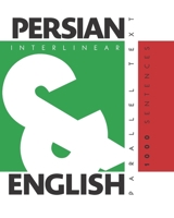 1000 Persian Sentences: Dual Language Persian-English, Interlinear & Parallel Text 1952161061 Book Cover