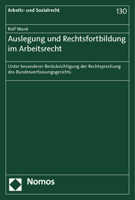 Auslegung Und Rechtsfortbildung Im Arbeitsrecht: Unter Besonderer Berucksichtigung Der Rechtsprechung Des Bundesverfassungsgerichts 3832968261 Book Cover