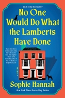 No One Would Do What the Lamberts Have Done: A Novel 1464264309 Book Cover
