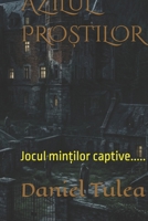 AZILUL PRO?TILOR: Jocul min?ilor captive..... (Romansh Edition) B0GQSZSD7W Book Cover