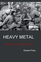 Heavy Metal: Memoir of a distant war 3347130502 Book Cover