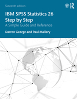 IBM SPSS Statistics 26 Step by Step: A Simple Guide and Reference 0367174340 Book Cover