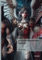 Le Code théodosien inversé - Tome 1 (French Edition) 2414807482 Book Cover
