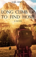 Long Climb Up to Find Home 1644264722 Book Cover