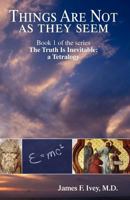 Things Are Not as They Seem 1440498253 Book Cover