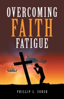 Overcoming Faith Fatigue B0F8K9BJHY Book Cover