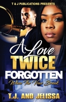 A Love Twice Forgotten: When The Vows Break B089CK9GYM Book Cover