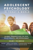 Adolescent Psychology in Today's World [3 Volumes]: Global Perspectives on Risk, Relationships, and Development 1440830398 Book Cover