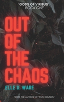 Out of the Chaos: The Gods of Viribus Book One B0BMT437RP Book Cover