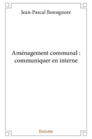 Aménagement communal : communiquer en interne (French Edition) 2414341912 Book Cover