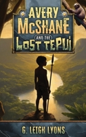 Avery McShane and the Lost Tepui (Book 2) B0FNPZSLR2 Book Cover