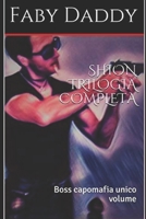 Shion Trilogia Completa : Boss Capomafia Unico Volume 1074088182 Book Cover