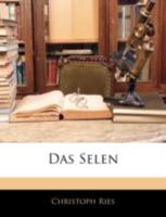 Das Selen Von Christoph Ries (1918) 114488408X Book Cover