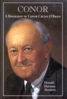Conor: A Biography of Conor Cruise O'Brien 0773512551 Book Cover