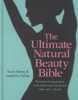 The Ultimate Natural Beauty Bible 0857832220 Book Cover