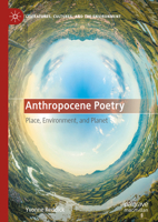 Anthropocene Poetry: Place, Environment, and Planet 3031393880 Book Cover