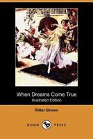 When Dreams Come True 1023247291 Book Cover