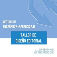 Metodo de Ensenanza-Aprendizaje del Taller de Diseno Editorial 1463366604 Book Cover